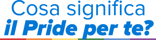 Cosa significa il Pride per te?