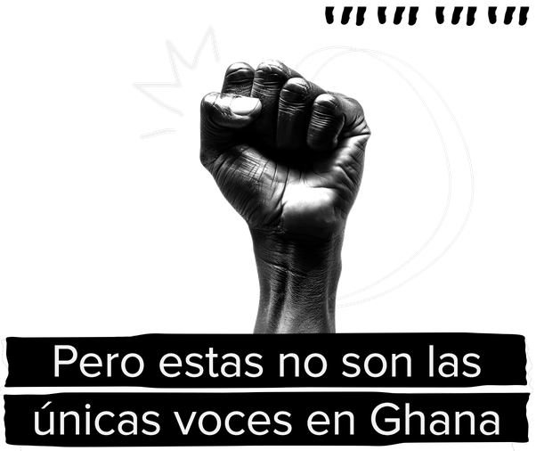 Pero estas no son las únicas voces en Ghana