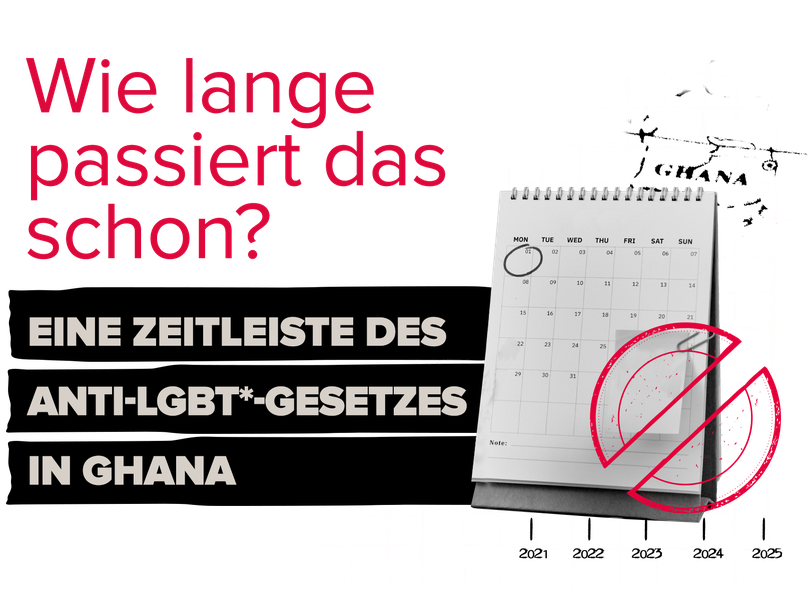 Wie lange passiert das schon? Eine Zeitleiste des Anti-LGBT*-Gesetzes in Ghana