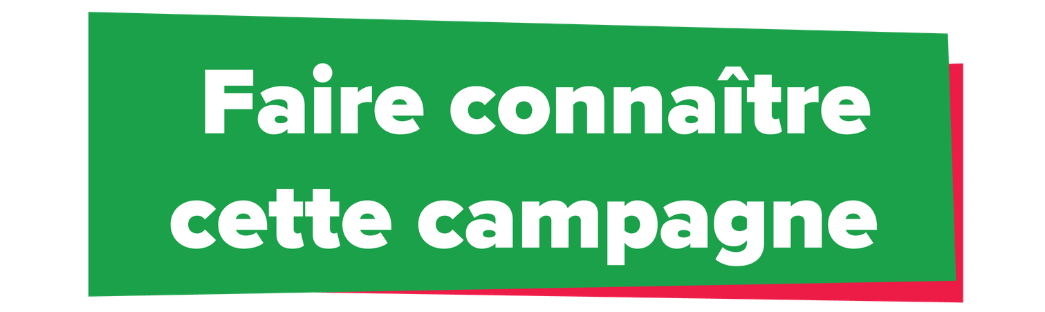 Faire connaître cette campagne