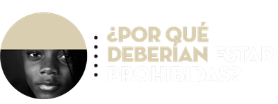 ¿Por qué  deberían estar  prohibidas?