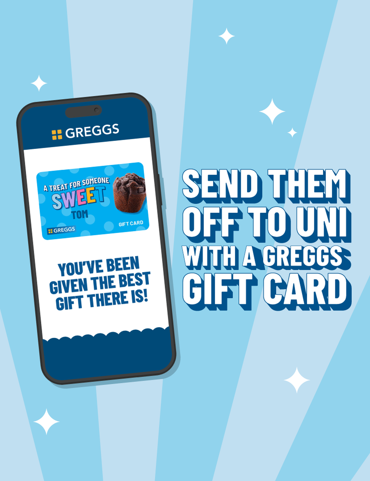 "Send them off to uni with a Greggs Gift Card" on a blue pinstripe background with a phone showing a gift card and the text "you've been given the best gift there is!"