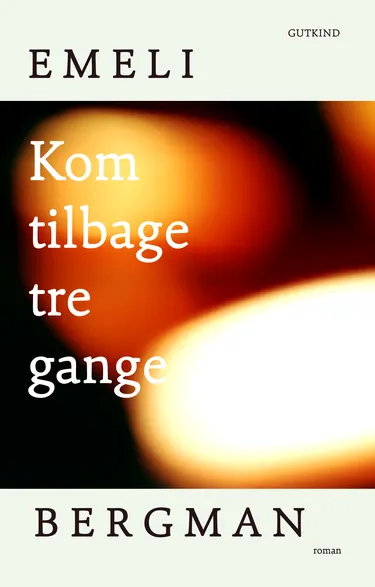 Cover af udgivelsen Kom tilbage tre gange