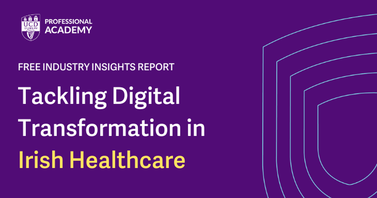 Tackling Digital Transformation in Healthcare | UCD Professional Academy
