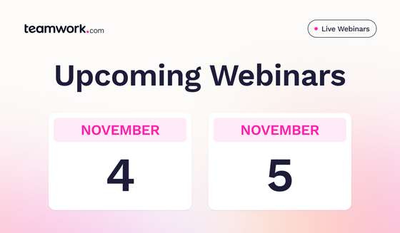 Teamwork.com upcoming live webinars on November 4 and 5.